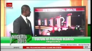 Nigeria 2015 Focuses On the Culture Of Debates In Nigeria's Politics pt 1