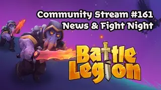 Battle Legion Community Stream #161! News & Fight Night!