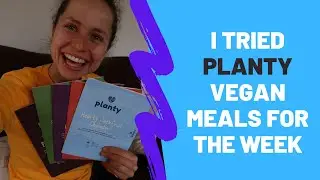 I Ate PLANTY Vegan Meals For The Week!