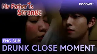 Ryu Hwa Young Drunk, Clings to Ahn Hyo Seop 💖 | My Father Is Strange EP16 | KOCOWA+