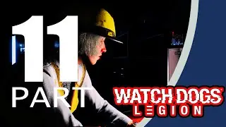 Watch Dogs Legion Full Gameplay Walkthrough part 11