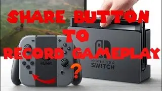 Recording Gameplay On The Nintendo Switch | Nintendo Switch News & Rumours
