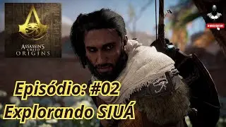 Assassin&rsquo;s Creed Origins - GOLD EDITION - Parte: #02 - Explorando Siu&aacute;!  #assassinscreed