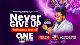 NEVER GIVE UP {WEDNESDAY SERVICE}  03/12/2025