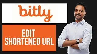 How to Edit Shortened URL on Bitly | Customize Short Link Name