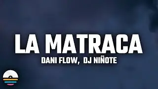 Dani Flow, J NI&Ntilde;OTE &ndash; La Matraca (Remix) [Letra/Lyrics] 