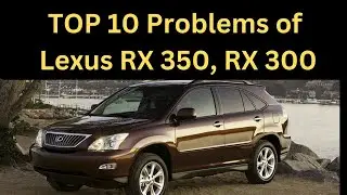 Top 10 Problems of RX350 || watch before buying one