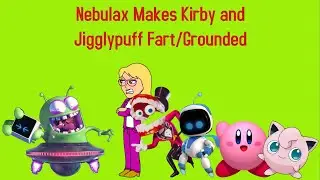 KCPA Movie: Nebulax Makes Kirby and Jigglypuff Fart/Grounded
