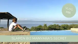 Wij slapen bij Manyara’s Secret | Tanzania | Vlog 86 Selma Kamm