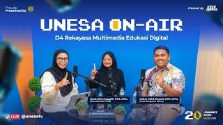 [UNESA ON-AIR] - D4 Rekayasa Multimedia Edukasi Digital