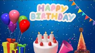 Happy Birthday Video WISHES | Birthday Status
