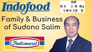 The Salim family tree and its businesses: Indofood & IndoAgri