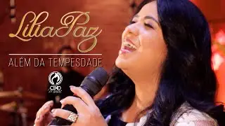 L&iacute;lia Paz - Al&eacute;m da Tempestade - CPAD Music
