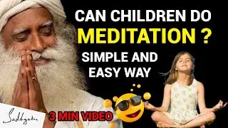 Can Children do meditation? Simple and Easy Trick by sadhguru #sadhguru
