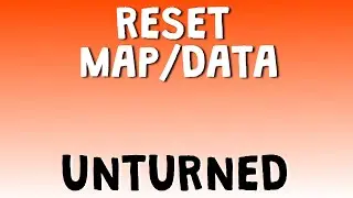 Unturned - Reset map/data (Quick)