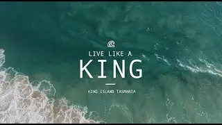 Live Like a King - King Island 2019