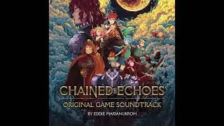 Chained Echoes OST: Against All Odds (Extended)