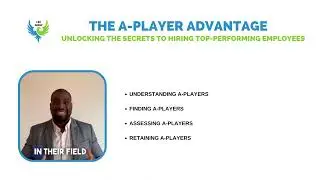 The A-Player Advantage: 4 Secrets to Hiring and Retaining Top-Performing Employees
