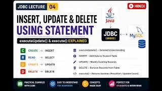 JDBC Lecture 4 | INSERT, UPDATE & DELETE Using Statement | executeUpdate() & execute() | Hindi