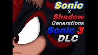 Sonic x Shadow Generations: Sonic Movie 3 DLC