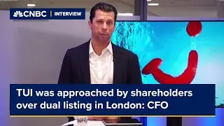 TUI was approached last summer by shareholders over dual listing in London: CFO says