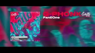 FanEOne - G-Phonk