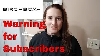 Что за хрень? Конец бьюти-боксов &mdash; Birchbox и чему я научилась благодаря их провалу