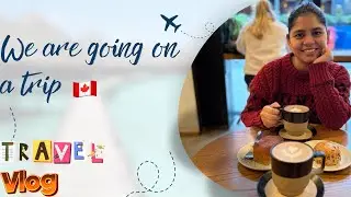 My first holiday vacation in Canada 🇨🇦 | Travel vlog | #travelincanada #trip #canada