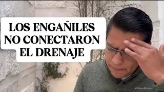 LOS ENGA&Ntilde;ILES NO CONECTARON EL DRENAJE SANITARIO