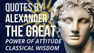 Alexander the Great - POWER OF ATTITUDE