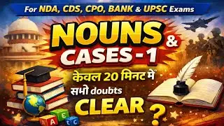 PARTS OF SPEECH Nouns and cases for NDA, CDS, SSC, MBA, LIC