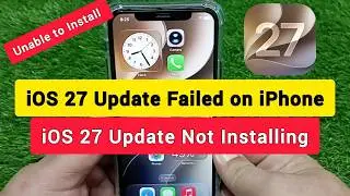 How to Fix iOS 27 Update Failed on iPhone   iOS 27 Update Not Installing