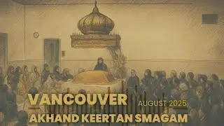 LIVE: Vancouver Annual Akhand Keertan Smagam - AKV Monday Morning (AKJ.Org)
