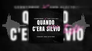 Dj Matrix, Matt Joe - Quando C'era Silvio (GerryDrop Rework EDM Electric Version 2026) #GerryDrop