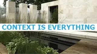 Garden Design Ideas - Context Is Everything!