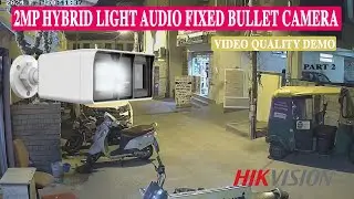 Hikvision DS-2CE18D0T-LFS 2MP Light Audio Fixed Bullet Camera Day & night vision video quality demo