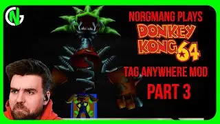 NorgmanG Plays: Donkey Kong 64 - Tag Anywhere [Part 3]