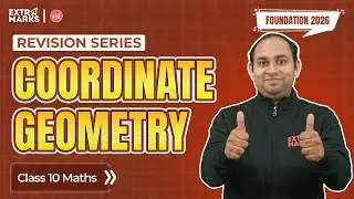 Coordinate Geometry Full Revision LIVE | Class 10 Maths Boards + Olympiad | सभी Questions & Tricks