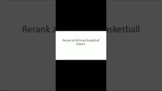 Reranking all 40 head basketball players in February, 2021/Head basketball countdown EP。1