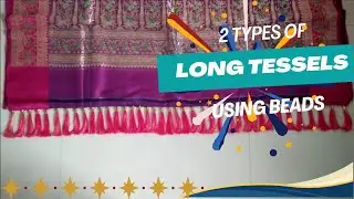 2 Types of Long Tessels Full Tutorial | How to Make Saree Kuchu with Beads at home #sareekuchudesign
