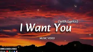 I Want You ❤️ | The Most Romantic Love Song | Emotional Love Ballad 2026 (Lyrics)