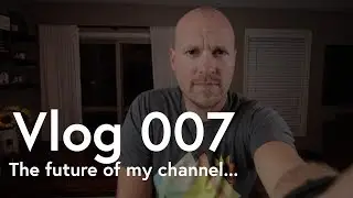 The Future of my Channel...