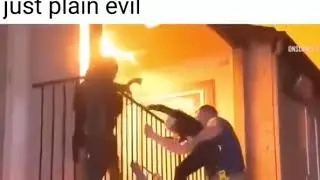 Firefighters in reverse are just plain evil