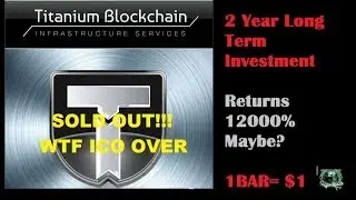 ICO #11-TITANIUM BLOCKCHAIN INFASTRUCTUREON|SOLD OUT LONG TERM INVESTMENT
