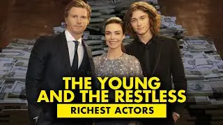 Richest &ldquo;The Young and The Restless&rdquo; Actors