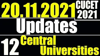 20.11.2021 - CUCET 2021 Updates Regarding Cut-off | Admission | Fee Submission | Cancellation