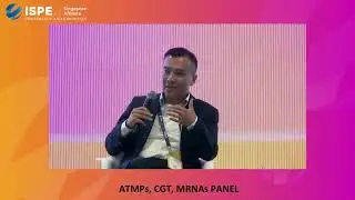 ISPE Singapore Conference 2022: ATMPs, CGT, MRNAs PANEL