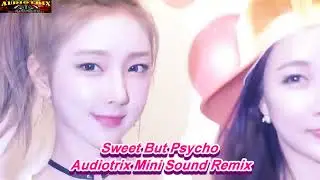 Sweet But Psycho Remix - Audiotrix Mini Sound