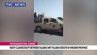 AFGHANISTAN CRISIS | Heavy Clashes Erupt Between Taliban & Anti-Taliban Groups In Panjshir Province