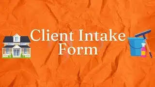 Advanced Client Intake form for Solo Cleaners